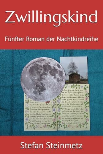 Steinmetz, Stefan Zwillingskind: Fünfter Roman der Nachtkindreihe