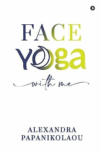 Alexandra Papanikolaou Face Yoga With Me