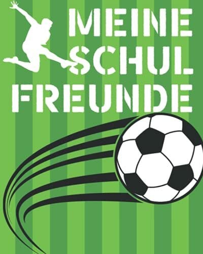 Waldler, Riima Meine Schulfreunde: Fussball Freundebuch. Erinnerungsalbum erstes Schuljahr. Geschenk für Jungen ab 6 Jahren
