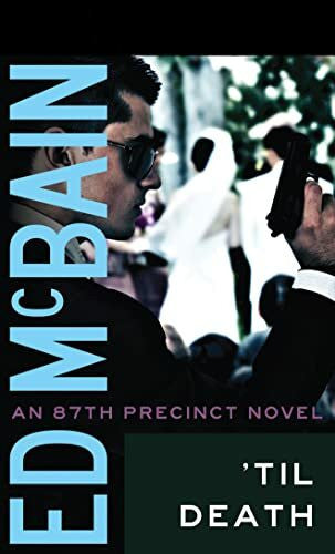 McBain, Ed 'Til Death (87th Precinct, Band 9)