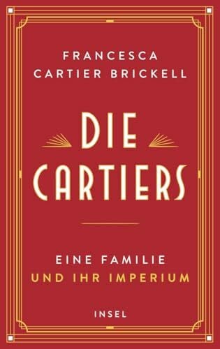 Sievers, Frank Die Cartiers: Eine Familie und ihr Imperium | Die funkelnde Saga einer der berühmtesten Schmuckdynastien der Welt