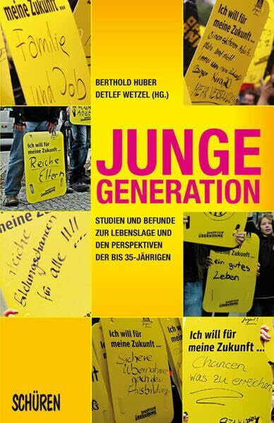 Bartmann, Marrtin Junge Generation: Studien und Befunde zur Lebenslage und den Perspektiven der bis 35-Jährigen