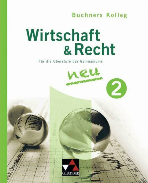 Wombacher, Ulrike Buchners Kolleg Wirtschaft & Recht / Kolleg Wirtschaft & Recht 2: Für die Oberstufe des Gymnasiums / Für die Jahrgangsstufe 12 (Buchners Kolleg Wirtschaft & Recht: Für die Oberstufe des Gymnasiums)