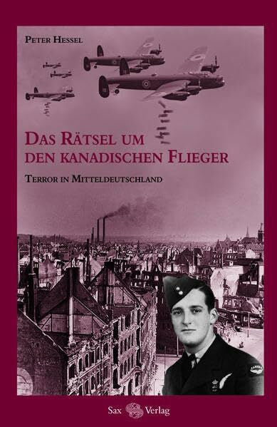 Hessel, Peter Das Rätsel um den kanadischen Flieger: Terror in Mitteldeutschland