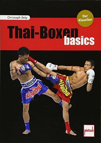 Delp, Christoph Thai-Boxen basics: Der Klassiker
