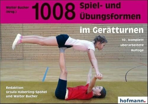 Bucher, Walter 1008 Spiel- und Übungsformen im Gerätturnen