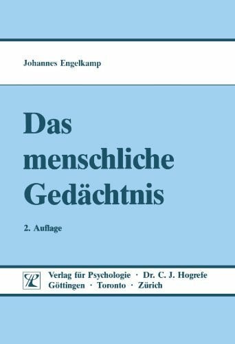 Engelkamp, Johannes Das menschliche Gedächtnis: Das Erinnern von Sprache, Bildern und Handlung