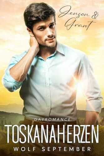 September, Wolf Toskanaherzen: Gayromance - Ein Liebe auf Italienisch