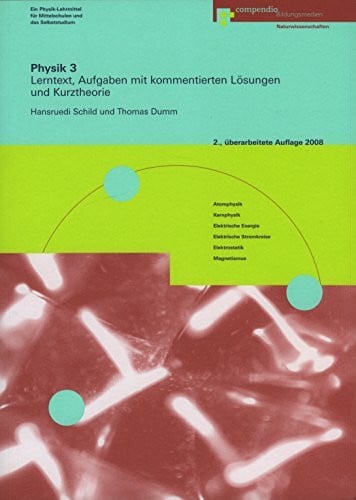 Dumm, Thomas Physik. Lerntext, Aufgaben mit kommentierten Lösungen und Kurztheorie