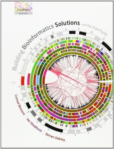 Bessant, Conrad Building Bioinformatics Solutions: with Perl, R and MySQL