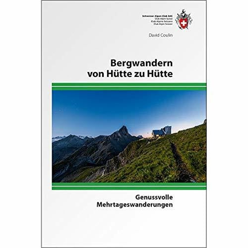 Metzker, Philippe Von Hütte zu Hütte Alpinwandern: zwischen Genfersee und Unterengadin