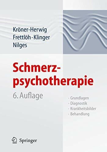 Nilges, Paul Schmerzpsychotherapie: Grundlagen - Diagnostik - Krankheitsbilder - Behandlung
