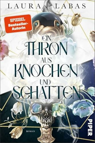 Labas, Laura Ein Thron aus Knochen und Schatten (Tale of a Huntress 2): Roman | Schicksalhafte Dark Romantasy um eine Hexenkönigin von der SPIEGEL-Bestsellerautorin