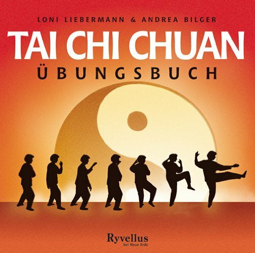 Bilger, Andrea Tai Chi Chuan Übungsbuch