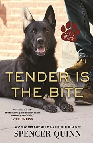 Quinn, Spencer Tender Is the Bite: A Chet & Bernie Mystery (The Chet & Bernie Mysteries)