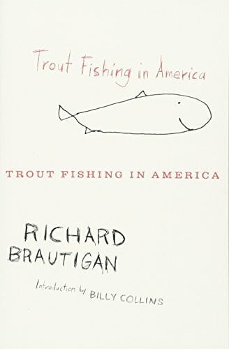 Brautigan, Richard Trout Fishing in America