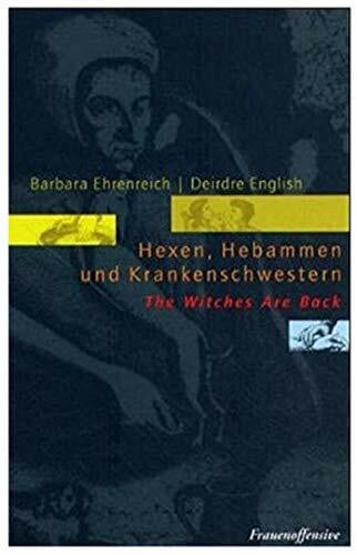Balthazar, Ilona Hexen, Hebammen und Krankenschwestern: The Witches Are Back. Im Anh.: 'Hebammen in Santa Cruz verhaftet' v. Jackie Christeve