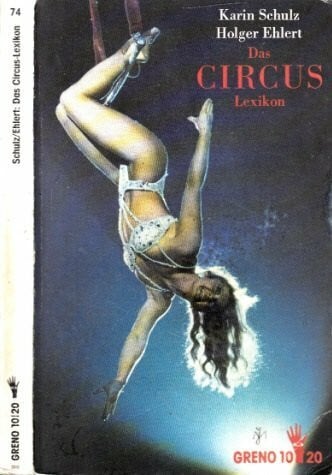 Klara Winter Das Circus-Lexikon: Begriffe rund um die Manege. Mit einer historischen Einführung