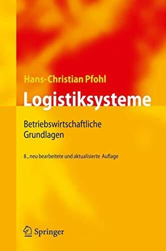 Pfohl, Hans-Christian Logistiksysteme: Betriebswirtschaftliche Grundlagen (German Edition)