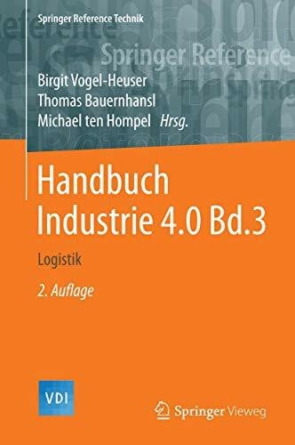ten Hompel, Michael Handbuch Industrie 4.0 Bd.3: Logistik (VDI Springer Reference)