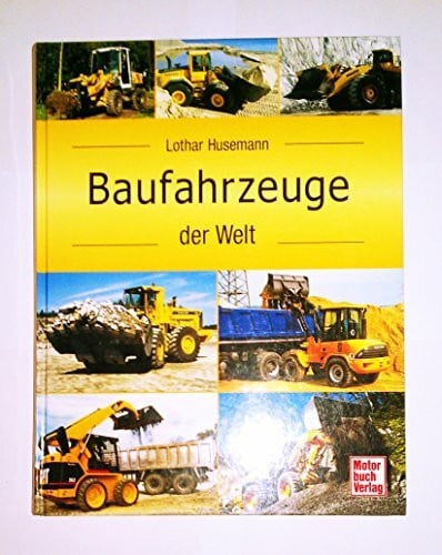 Husemann, Lothar Baufahrzeuge der Welt