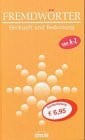 Fremdwörter. Herkunft und Bedeutung von A-Z