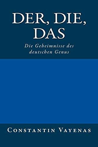 Zeltner, Barbara Der, Die, Das: Die Geheimnisse des deutschen Genus