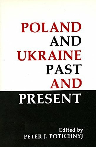Potichnyj, Peter J. Poland and Ukraine: Past and Present (Essential Poets (Ecco))