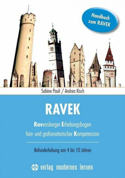 Kisch, Andrea RAVEK Handbuch: zum Ravensburger Erhebungsbogen fein- und grafomotorischer Kompetenzen - Befunderhebung von 4-10 Jahren: Ravensburger Erhebungsbogen ... von 4 bis 10 Jahren. Handbuch zum RAVEK