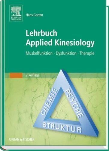 Garten, Hans Lehrbuch Applied Kinesiology: Muskelfunktion - Dysfunktion - Therapie