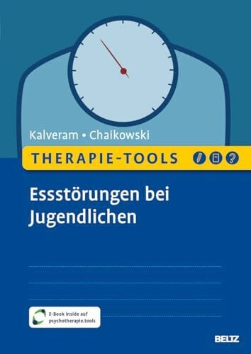 Chaikowski, Franziska Esther Therapie-Tools Essstörungen bei Jugendlichen: Mit E-Book inside und Arbeitsmaterial (Beltz Therapie-Tools)