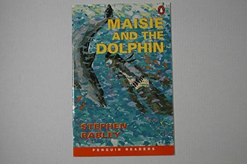 Rabley, Stephen Maise and the Dolphin New Edition (Penguin Readers (Graded Readers))