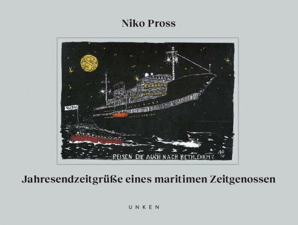 Pross, Niko Jahresendzeitgrüße eines maritimen Zeitgenossen: .: maritim, Küste, Meer, Grafik, Weltgeschehen, Geschenkbuch, Jahresende, Weihnachten, Postkarten, Bildband