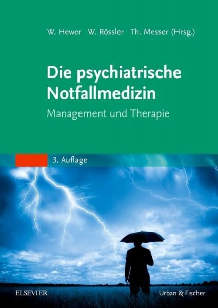 Rössler, Wulf Die psychiatrische Notfallmedizin: Management und Therapie