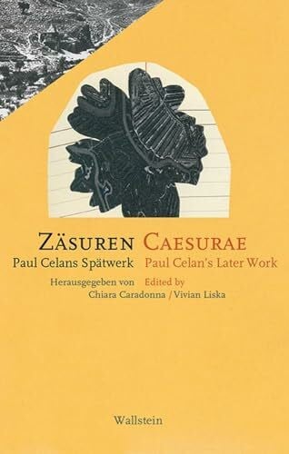 Liska, Vivian Zäsuren / Caesurae: Paul Celans Spätwerk / Paul Celan’s Later Work