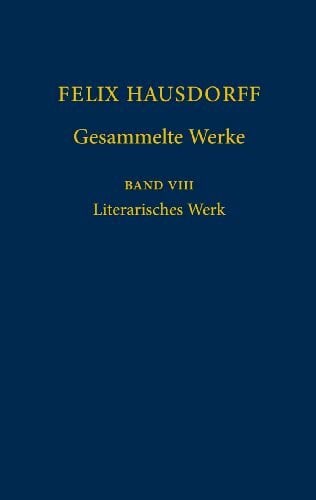 Roth, Udo Felix Hausdorff - Gesammelte Werke Band 8: Literarisches Werk
