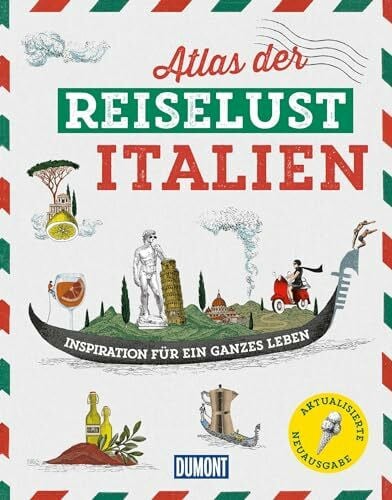 Gloaguen, Philippe DUMONT Bildband Atlas der Reiselust Italien: Inspiration für ein ganzes Leben