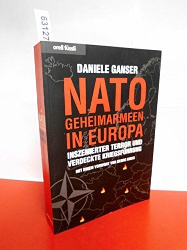 Ganser, Daniele NATO-Geheimarmeen in Europa: Inszenierter Terror und verdeckte Kriegsführung
