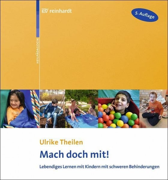 Theilen, Ulrike Mach doch mit!: Lebendiges Lernen mit Kindern mit schweren Behinderungen