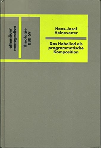 Heinevetter, Hans-Josef Komm nun, mein Liebster, Dein Garten ruft Dich. Das Hohelied als programmatische Komposition