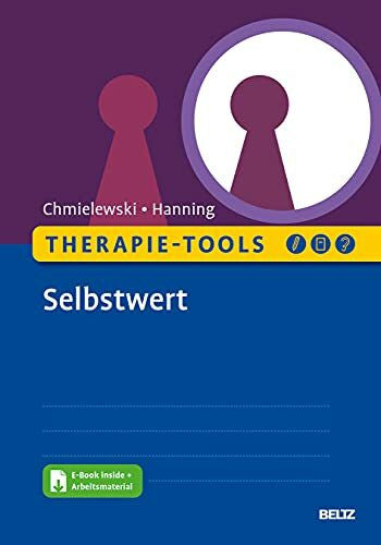 Hanning, Sven Therapie-Tools Selbstwert: Mit E-Book inside und Arbeitsmaterial (Beltz Therapie-Tools)