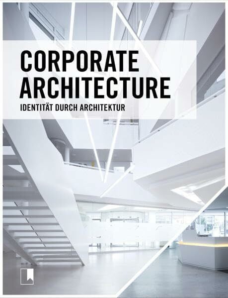Schröder, Till Corporate Architecture: Identität durch Architektur (einszuhundert)