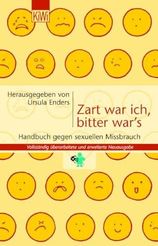 Enders, Ursula Zart war ich, bitter war's: Handbuch gegen sexuellen Missbrauch
