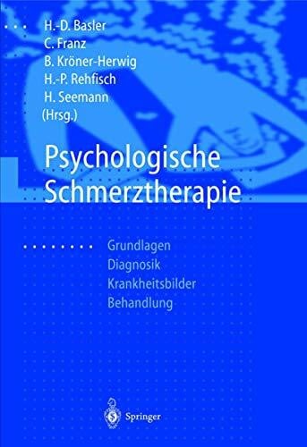 Seeman, Hanne Psychologische Schmerztherapie: Grundlagen - Diagnostik - Krankheitsbilder - Behandlung
