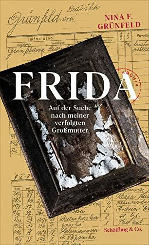 Ulrich Sonnenberg (Übersetzung) Frida: Auf der Suche nach meiner verfolgten Großmutter