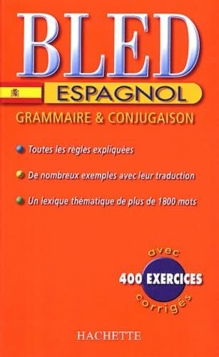 Gonzalez, A. Bled : Espagnol, édition 2004: Grammaire & conjugaison