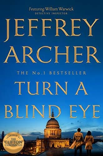 Archer, Jeffrey Turn a Blind Eye (William Warwick Novels, 3)
