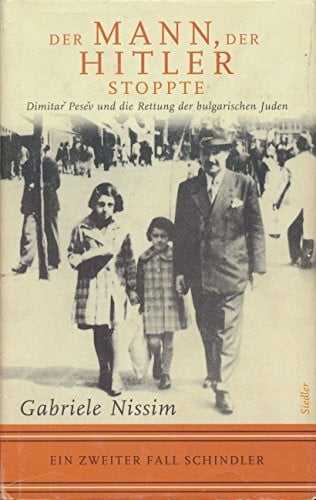Klöss, Peter Der Mann, der Hitler stoppte: Dimitar Pesev und die Rettung der bulgarischen Juden