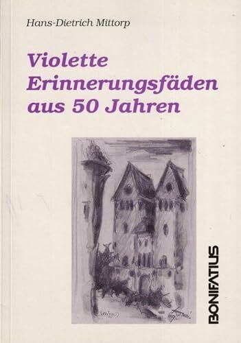 Mittorp, Hans D Violette Erinnerungsfäden aus 50 Jahren
