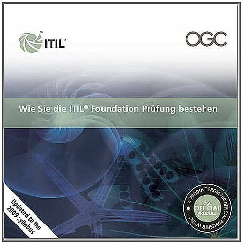 Office of Government Commerce Wie Sie Die ITIL Foundation Prefung Bestehen: [german Print Version of Passing Your ITIL Foundation Exam]